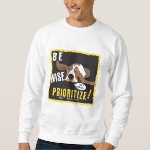 Moletom Seja sábio, priorize