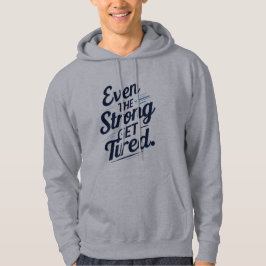Moletom Self-Care Hoodie – Even the Strong Get Tired