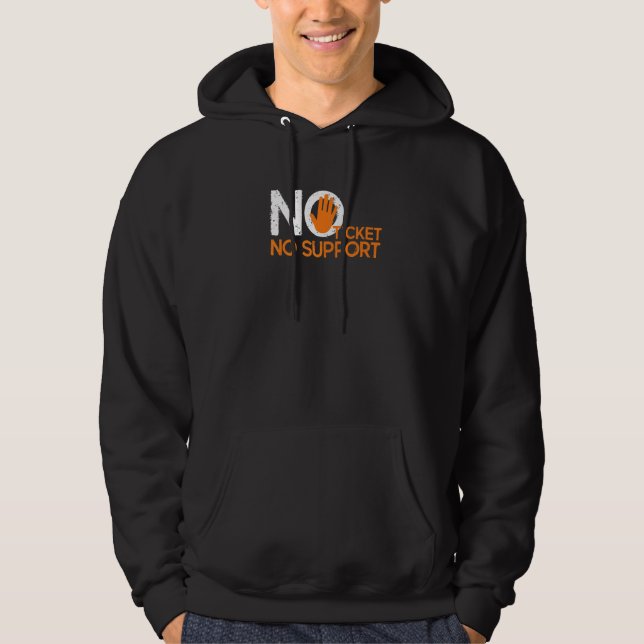 Moletom Sem Bilhete Sem Trabalho de Suporte Emprego Admin  (Frente)