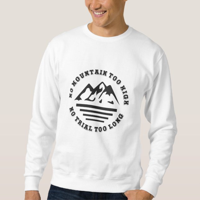 Moletom Sem montanha muito alta, sem trilha muito longa (Frente)