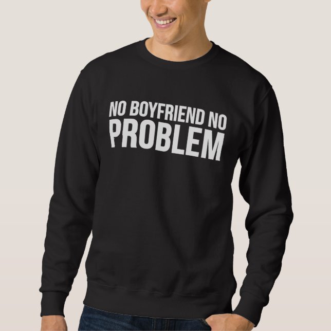 Moletom Sem problema de Namorado - (Frente)
