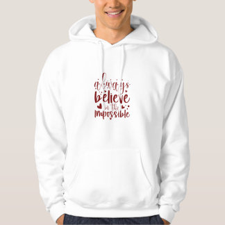 Moletom Sempre acredite no Impossível - Hoodie