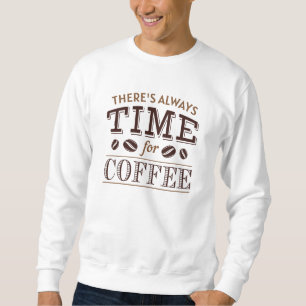 Moletom Sempre há tempo para o café