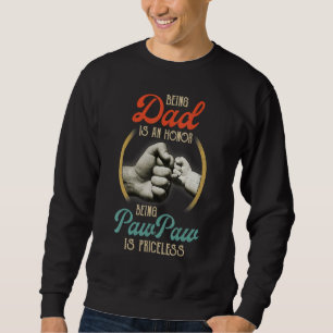 Moletom Ser Pai É Uma Honra Ser Pawpaw Não Tem Preço