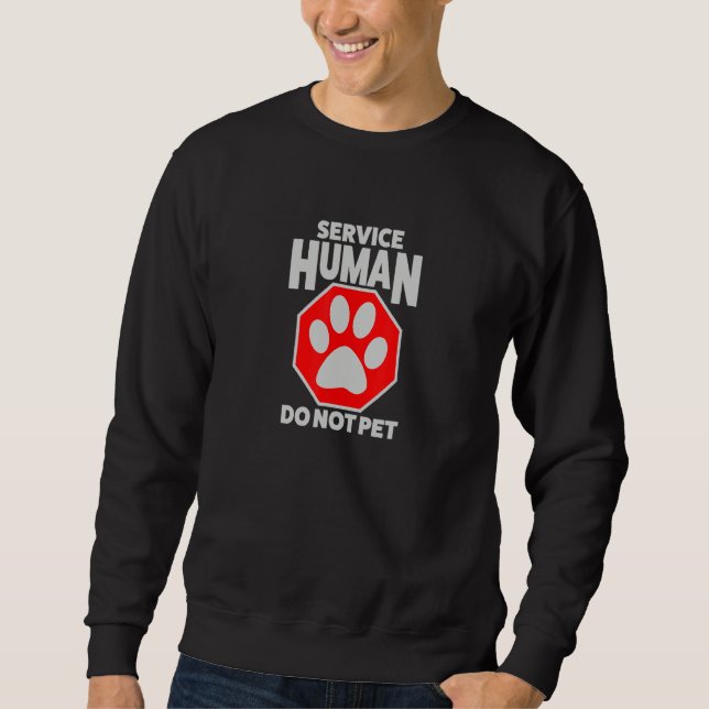 Moletom Serviço Humano Não Acaricie  Cachorro  Gato (Frente)