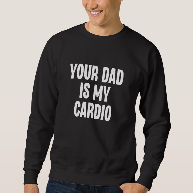 Moletom Seu Pai é Meu Cárdio Dilf Papai Pai Fã Treino (Frente)