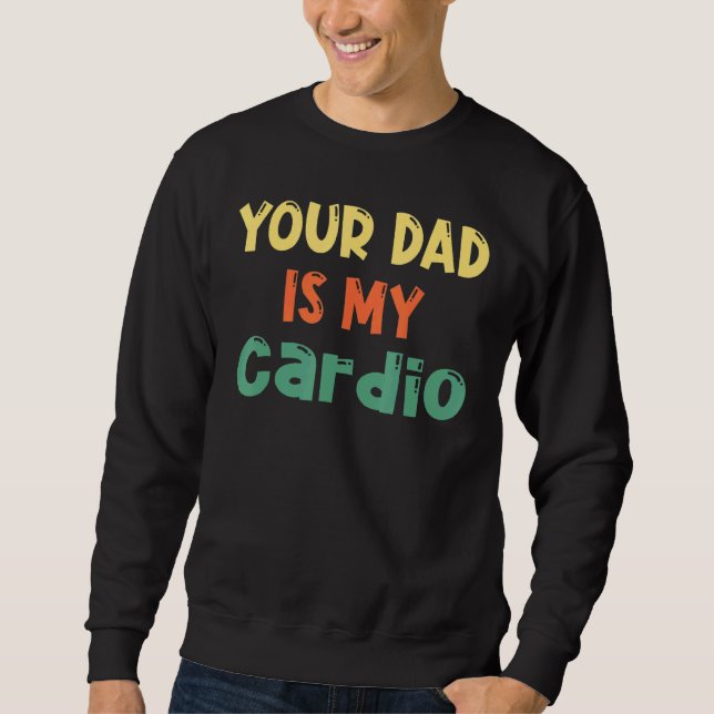 Moletom Seu Pai É Meu Dia de os pais De Cardio (Frente)