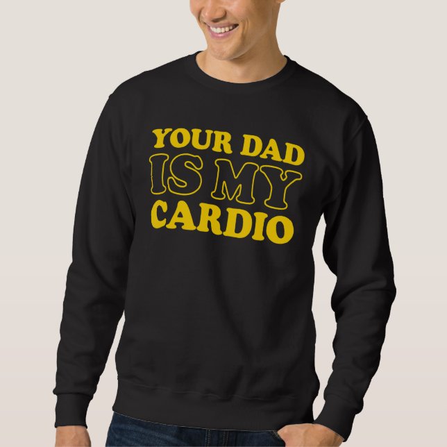 Moletom Seu Pai É O Meu Cardio Dizendo (Frente)