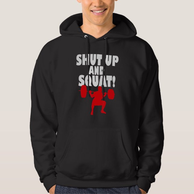 Moletom Shut up and squat  Bodybuilding and Workout 2 (Frente)