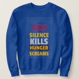 Moletom Silêncio Matar Gritares Fome Fome em Gaza Fome