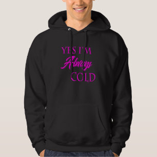 Moletom Sim, estou com frio sempre frio engraçado para as