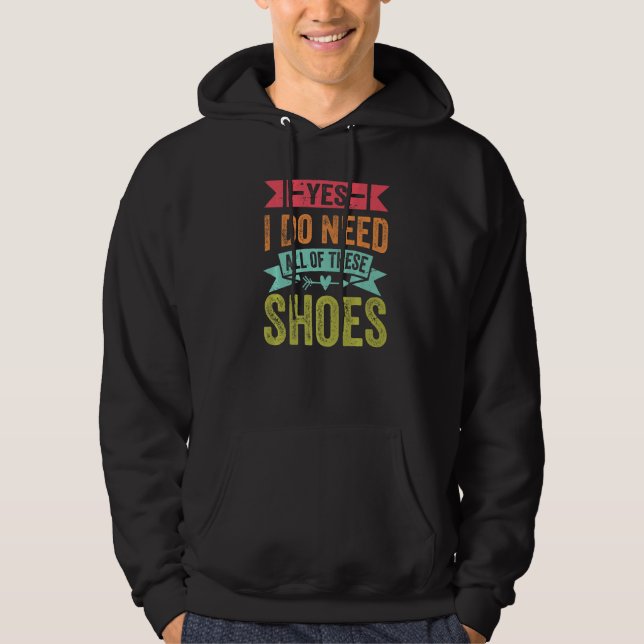 Moletom Sim, Eu Preciso De Todos Estes Sapatos - Comprador (Frente)