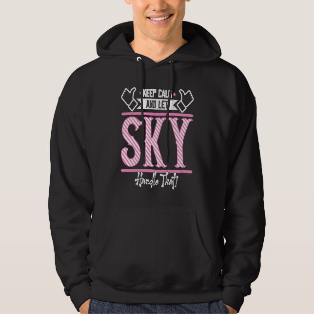 Moletom Sky Mantenha calma e deixe Sky lidar com isso (Frente)