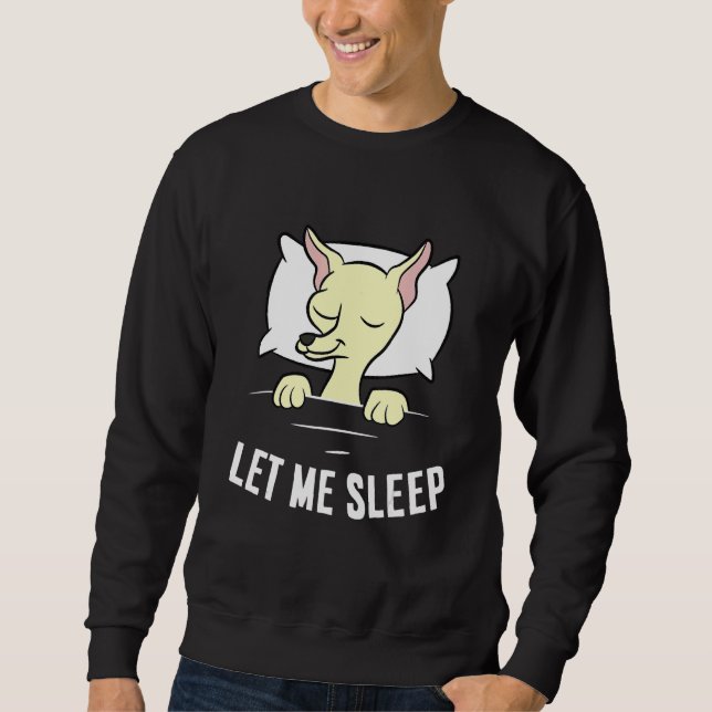 Moletom Sleeping Chihuahua Let Me Sleep Cute Napping Chihu (Frente)