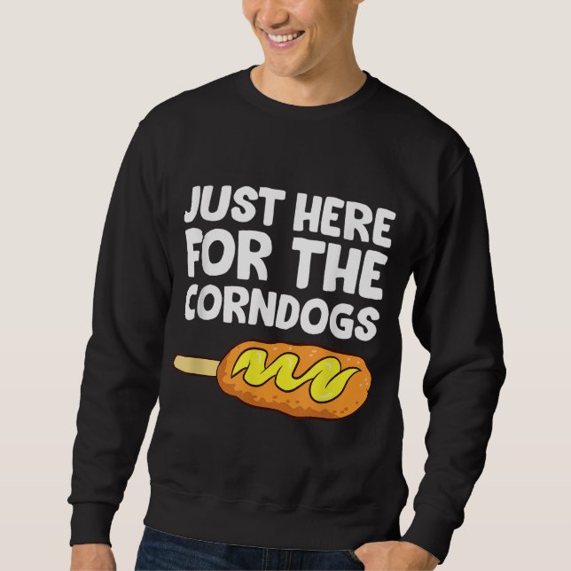 Moletom Só Aqui Para Os Cães De Milho Engraçado Corndog (Frente)