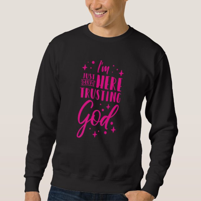 Moletom Só estou aqui confiando em Deus (Frente)