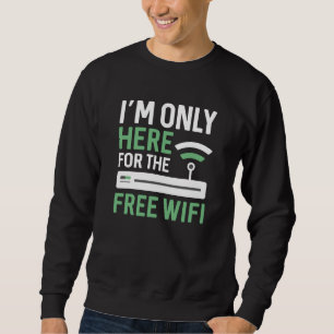 Moletom Só estou aqui para o Wifi Gratuito