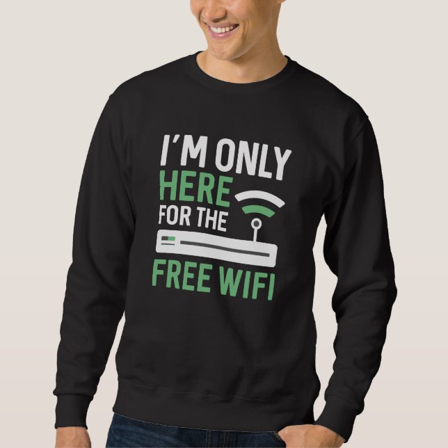 Moletom Só estou aqui para o Wifi Gratuito (Frente)