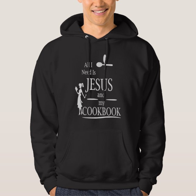 Moletom Só preciso de Jesus e do meu livro de culinária, c (Frente)