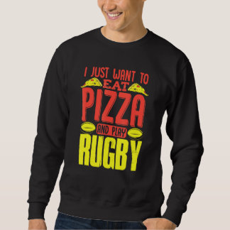 Moletom Só Quero Comer Pizza E Jogar Rugby