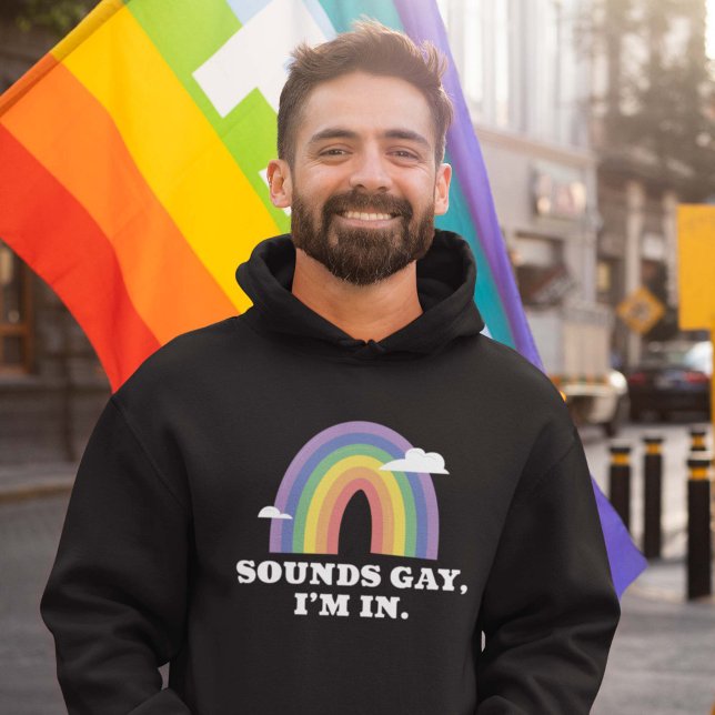 Moletom Soa Gay, estou dentro (Sounds Gay I’m In Hoodie)