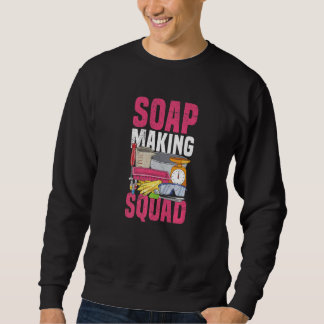 Moletom Soap Making Squad Quote for a Soap Maker