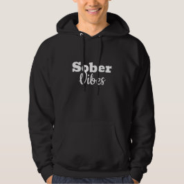 Moletom Sober Vibes - Presente de recuperação de sobriedad