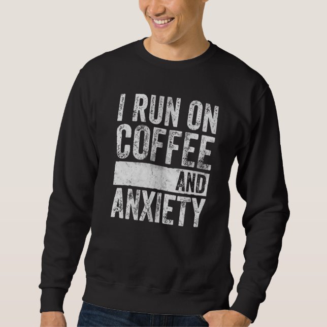 Moletom Sobre A Saúde Mental Que Eu Gero No Café E A Ansie (Frente)