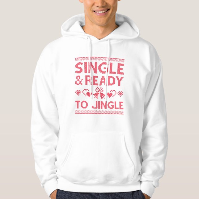 Moletom Solteiro E Pronto Para Jingle (Frente)