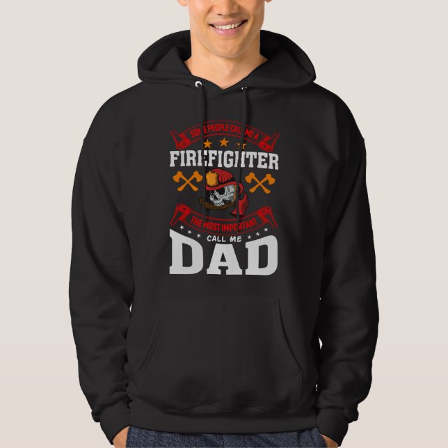 Moletom Some People Call Me A Firefighter Firefighter Dad  (Frente)