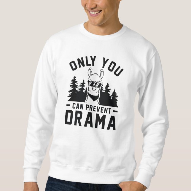 Moletom Somente Você Pode Impedir O Drama (Frente)