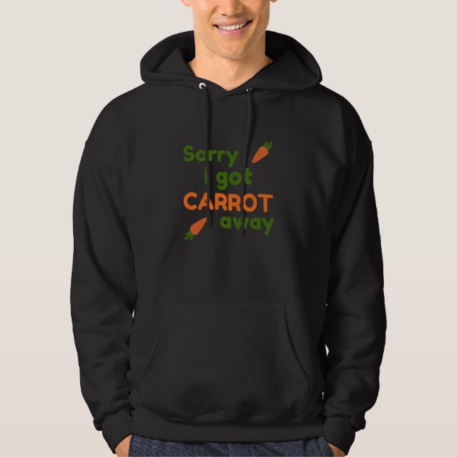 Moletom Sorry I Got Carrot Away (Frente)