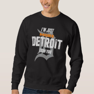 Moletom Sou Mais Detroit Do Que Você Design - O Motor D