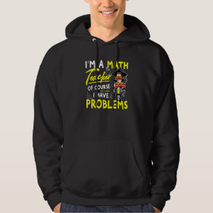 Moletom Sou Professora De Matemática, Claro Que Tenho Prob