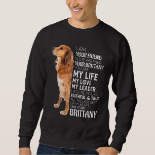 Moletom Sou Seu Amigo Seu Parceiro Seu Cachorro Brittany M
