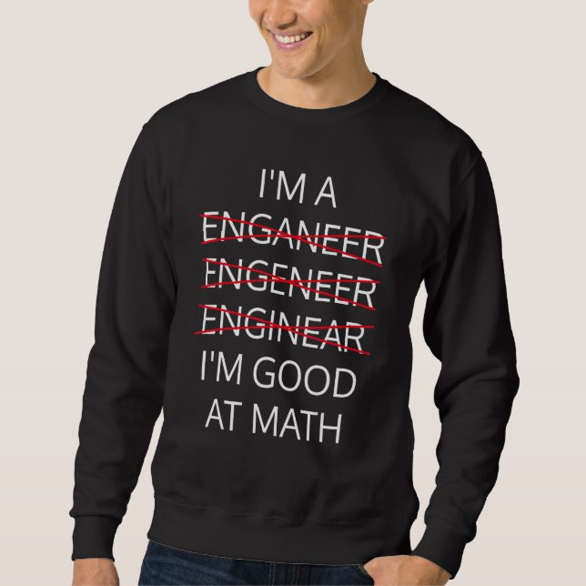 Moletom Sou um Engenheiro bom em matemática Física Ciência (Frente)