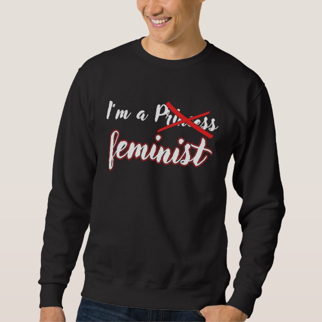 Moletom Sou Uma Feminista Não Princesa Empoderamento das M (Frente)