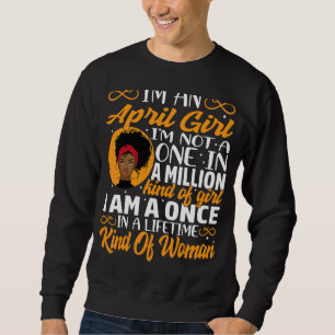 Moletom Sou uma menina de abril, não sou uma em um milhão