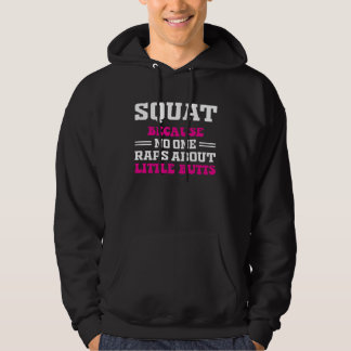 Moletom Squat Because No One Raps About Little Butts gym