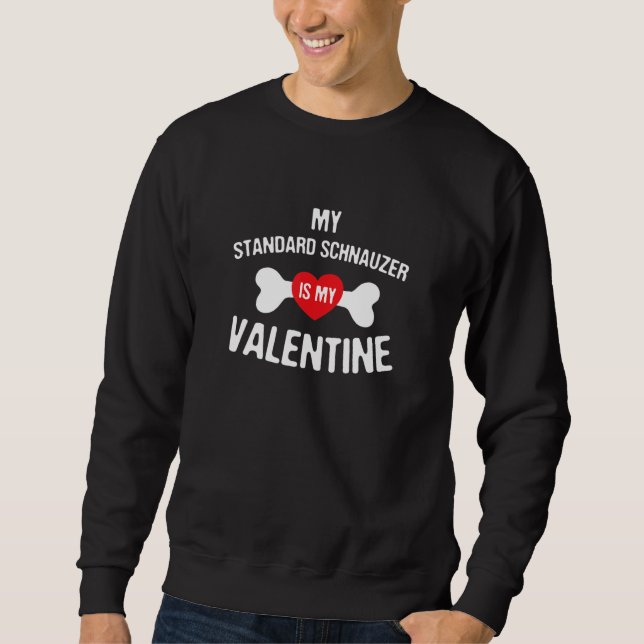 Moletom Standard Schnauzer Is My Valentine   Dog   (Frente)