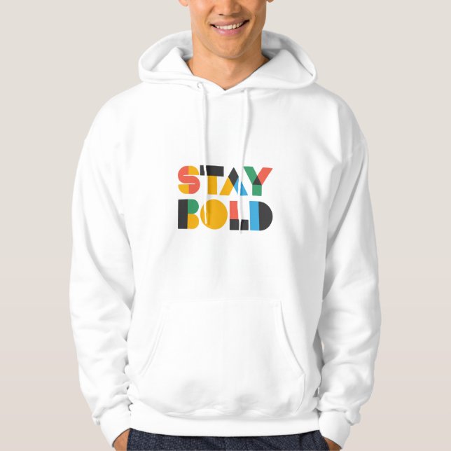 Moletom Stay Bold Hoodie – Mutiges Design für deinen einzi (Frente)