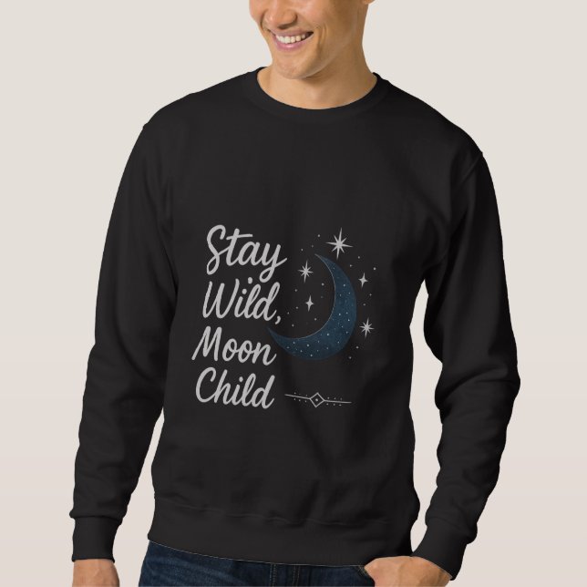 Moletom Stay Wild, Moon Child T-Shirt (Frente)