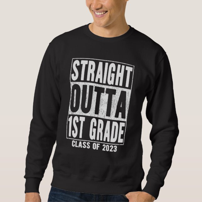 Moletom Straight Outta 1st Grade Graduation 2023 First Gra (Frente)