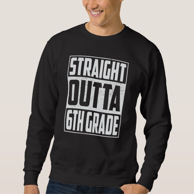 Moletom Straight Outta 6th Grade Graduation Kids Boys Sixt (Frente)
