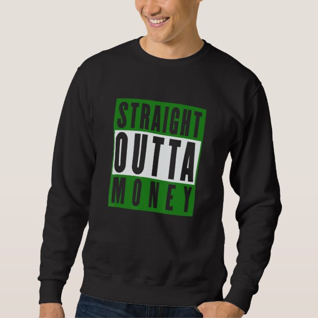 Moletom Straight Outta Money Sarcastic Humor (Frente)