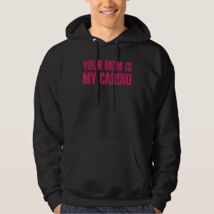Moletom Sua Mãe É Meu Cardio Dizendo 2