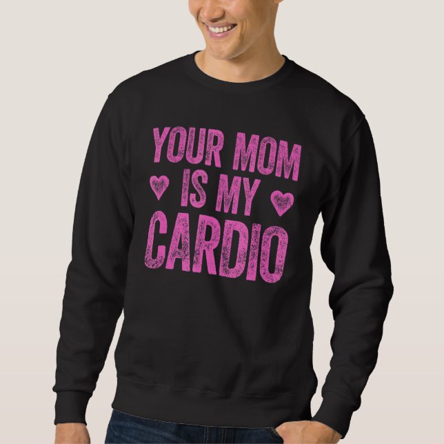 Moletom Sua Mãe É Meu Cardio Dizendo 2 (Frente)