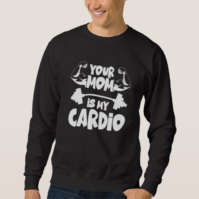 Moletom Sua Mãe É Meu Treino de Cardio Academia Aptidão Mu (Frente)