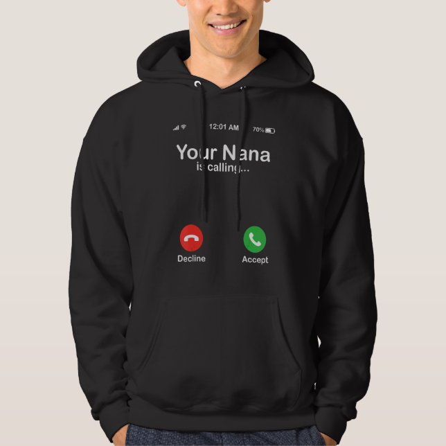 Moletom Sua Nana Está Chamando Recusar ou Aceitar Feliz Av (Frente)