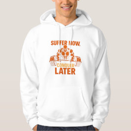 Moletom Suffer Now, Conquer Later T-Shirt